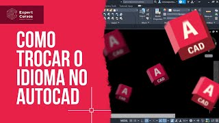 Como trocar o idioma do AutoCAD de Inglês para Português