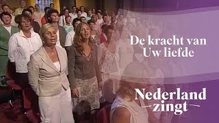 Nederland Zingt: De kracht van Uw liefde chords