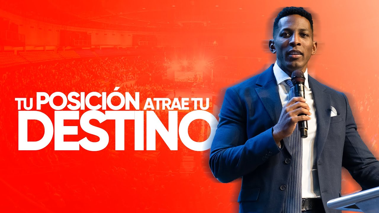 TU POSICIÓN ATRAE TU DESTINO | Pastor Moisés Bell
