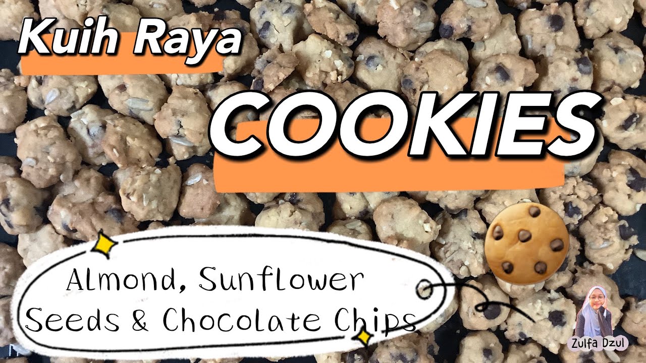 Cookies Almond, Sunflower seeds & Chocolate Chips 🍪 Kuih Raya Rangup,Senang & Sedap | Zulfa Dzul