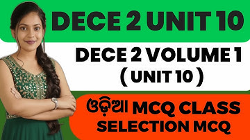 #DECE 2 UNIT 10 (ODIA MIDUM DECE MCQ CLASS) COMPLETE SELECTED QUESTIONS 