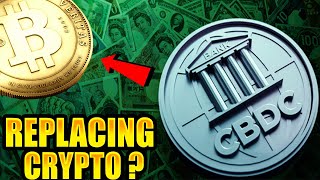 Will Central Bank Digital Currencies (CBDCs) Replace Traditional Crypto