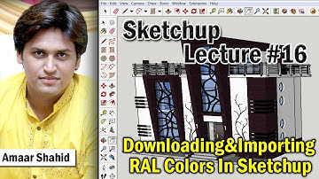 How to Download And import RAL Colors in Sketchup | Lecture #16 | Amaar Shahid | Tutorials House