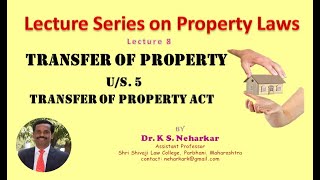 Transfer of Property - Section 5 of T P Act Part 1