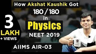 How Akshat Kaushik Scored 180 in Physics | NEET 2020 | NEET AIR - 3 | AIIMS AIR - 3 | Topper