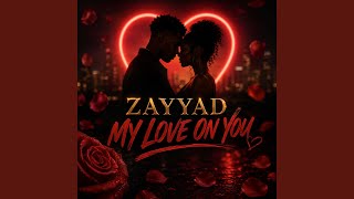 my love on you