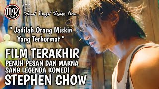 FILM TERAKHIR STEPHEN CHOW - PENUH PESAN DAN MAKNA ‼️ Alur Cerita Film