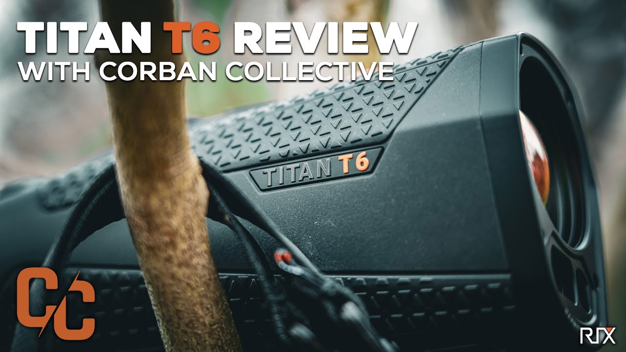 RIX TITAN T6 REVIEW W/ CORBAN COLLECTIVE