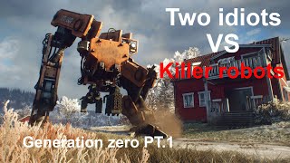 Two idiots survive in a world full of mad robots I Generation zero