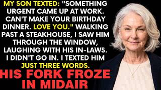 My Son Skipped My Birthday for 'Work' — I Saw Him Laughing With His In-Laws. So I Texted 3 Words
