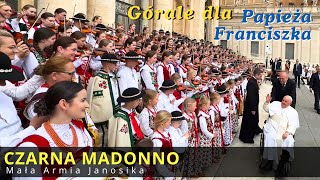 🖤Czarna Madonno - Mała Armia Janosika gra dla Papieża Franciszka💛🤍(Plac Świętego Piotra, 8.05.2024)