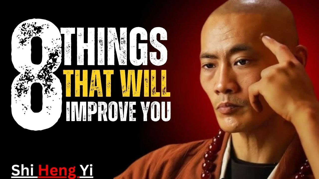 🔥 8 Powerful DAILY THINGS YOU NEED TO IMPROVE IN YOUR LIFE | Shaolin Master Wisdom