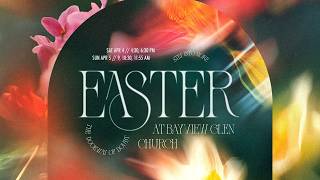 Easter Sunday Full Worship Experience | Bayview Glen Church | Sunday April 5 2026