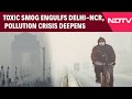 Delhi Air Pollution News | Delhi Continues to Breathe Toxic Air as AQI Crosses 400
