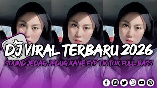 DJ VIRAL TIK TOK TERBARU 2026 FULL BASS JEDAG JEDUG MENGKANE 