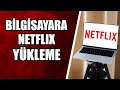 Bilgisayara netflix nasıl indirilir | Netflix bilgisayara yükleme