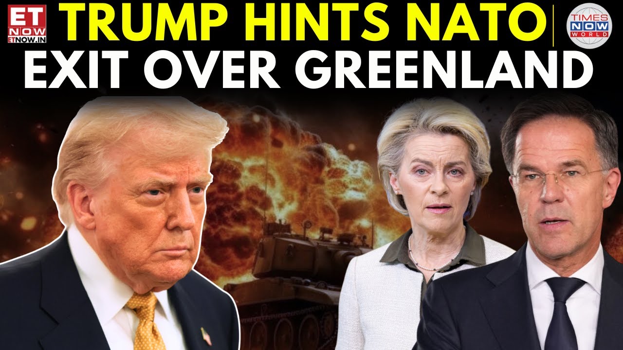 Trump Hints NATO EXIT? NATO Ties At Risk Over Greenland | ET Now | Latest News | Breaking News