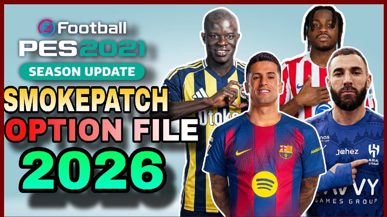 Smoke Patch 21.4.5 Patch 2025 2026 Pes 2021 Option File Update PC V4
