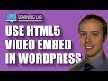 HTML5 Video Player WordPress Free Embed Code With This Tutorial 