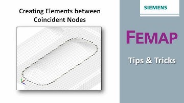 Femap Tips and Tricks: Creating Elements between Coincident Nodes