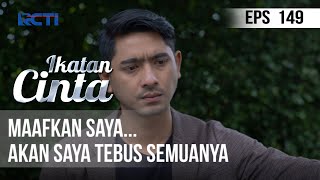 IKATAN CINTA - Maafkan Saya, Akan Saya Tebus Semuanya