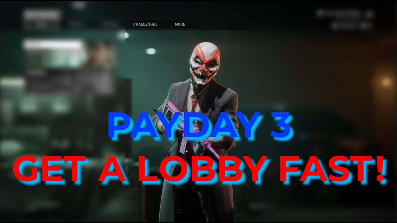 How to Make Payday 3 Matchmaking Faster 