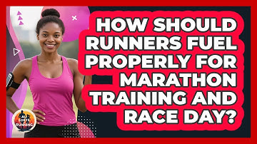 How Should Runners Fuel Properly For Marathon Training And Race Day? - All Sorts Of Running