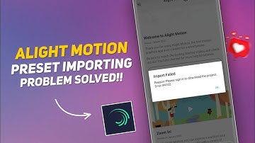 Alight Motion Preset Importing Error #4102 Solved!!!