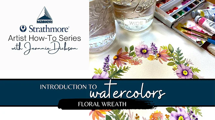 Introduction to Watercolors with Jeannie Dickson: ...