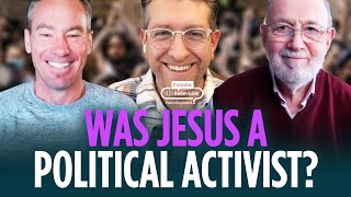 Was Jesus an activist? with Tom 'NT' Wright, Preston Sprinkle and Billy Hallowell