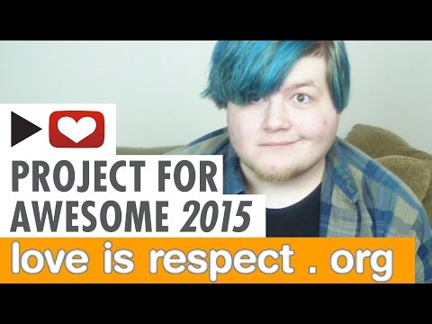 Project For Awesome 2015: LoveIsRespect from YouTube · Duration: 4 minutes 18 seconds Project For Awesome 2015: LoveIsRespect from YouTube · Duration: 4 minutes 18 seconds