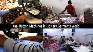 Ludhiana Hosiery, Hosiery Garments Manufacturer,  Kaaj Button Machines in Hosiery Garments Works