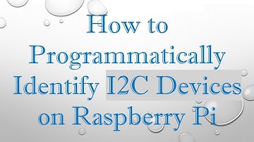 How to Programmatically Identify I2C Devices on Raspberry Pi