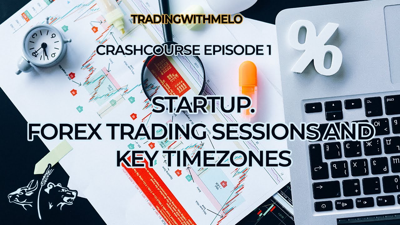 Crash Course Episode 1, Forex Market Sessions - YouTube