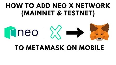 How to Add NeoX Mainnet & Testnet Chain to MetaMask on mobile (NEO Blockchain Tutorial) 🎓