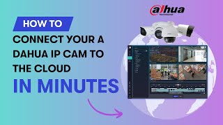 How to connect your Dahua IP cameras to the cloud (2025) screenshot 2