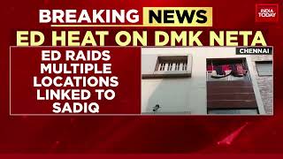 Enforcement Directorate Raids Locations in Jaffer Sadiq Drugs Case | ED Heat On DMK Neta Profile