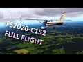FS2020- Cessna 152- Full flight