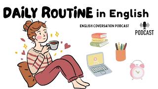 English Learning Video for Speaking English | Complete Daily Routine Vocabulary | English Podcast
