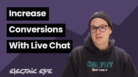Increase Conversions With Live Chat