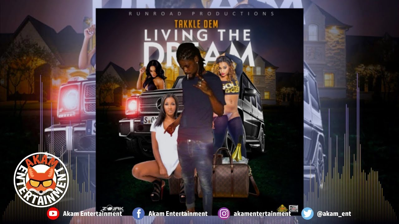 Takkle Dem - Living The Dream - May 2019