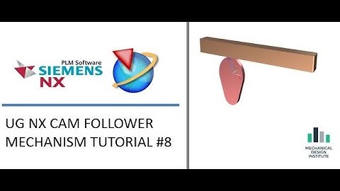 UG NX CAM FOLLOWER MECHANISM TUTORIAL #8