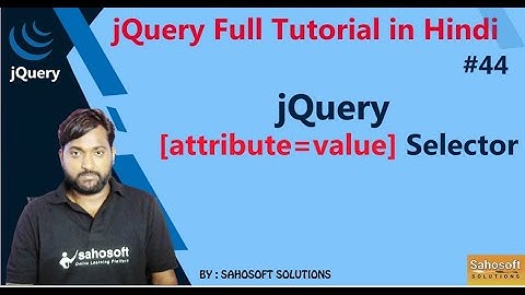 jQuery attribute value Selector | jQuery Selector |  jQuery Full Tutorial in Hindi