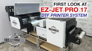 First Look: The EZ-JET PRO 17 DTF Printer &amp; Powder/Shaker/Dryer System
