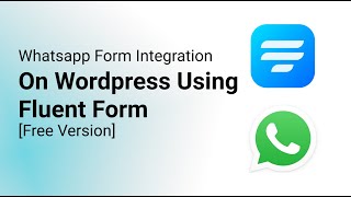 Whatsapp Form Integration On Wordpress Using Fluent Form [Free Version]