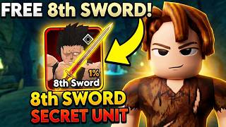 GET FREE SECRET 8th Sword in Anime Expedition