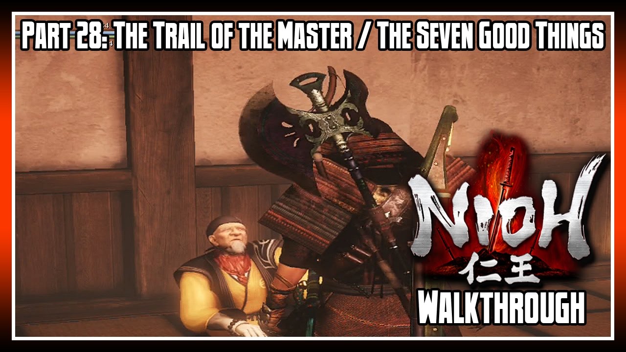 Nioh Walkthrough Part 28: The Trail of the Master / The Seven Good Tidings