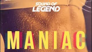Sound Of Legend - Maniac 「 1 Hour  ♬」