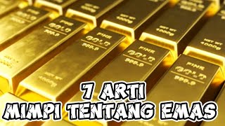 ARTI MIMPI TENTANG EMAS