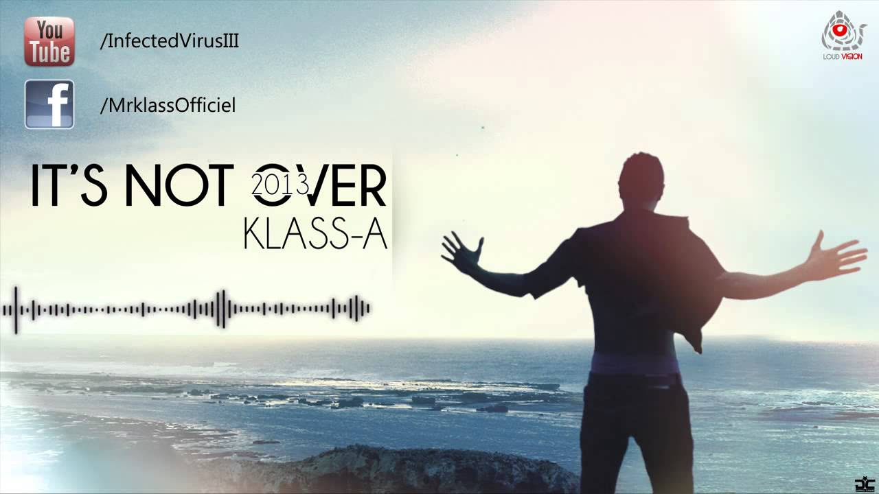 06 Klass A   Wa9ila Kberte   MIXTAPE ITS NOT OVER 2013